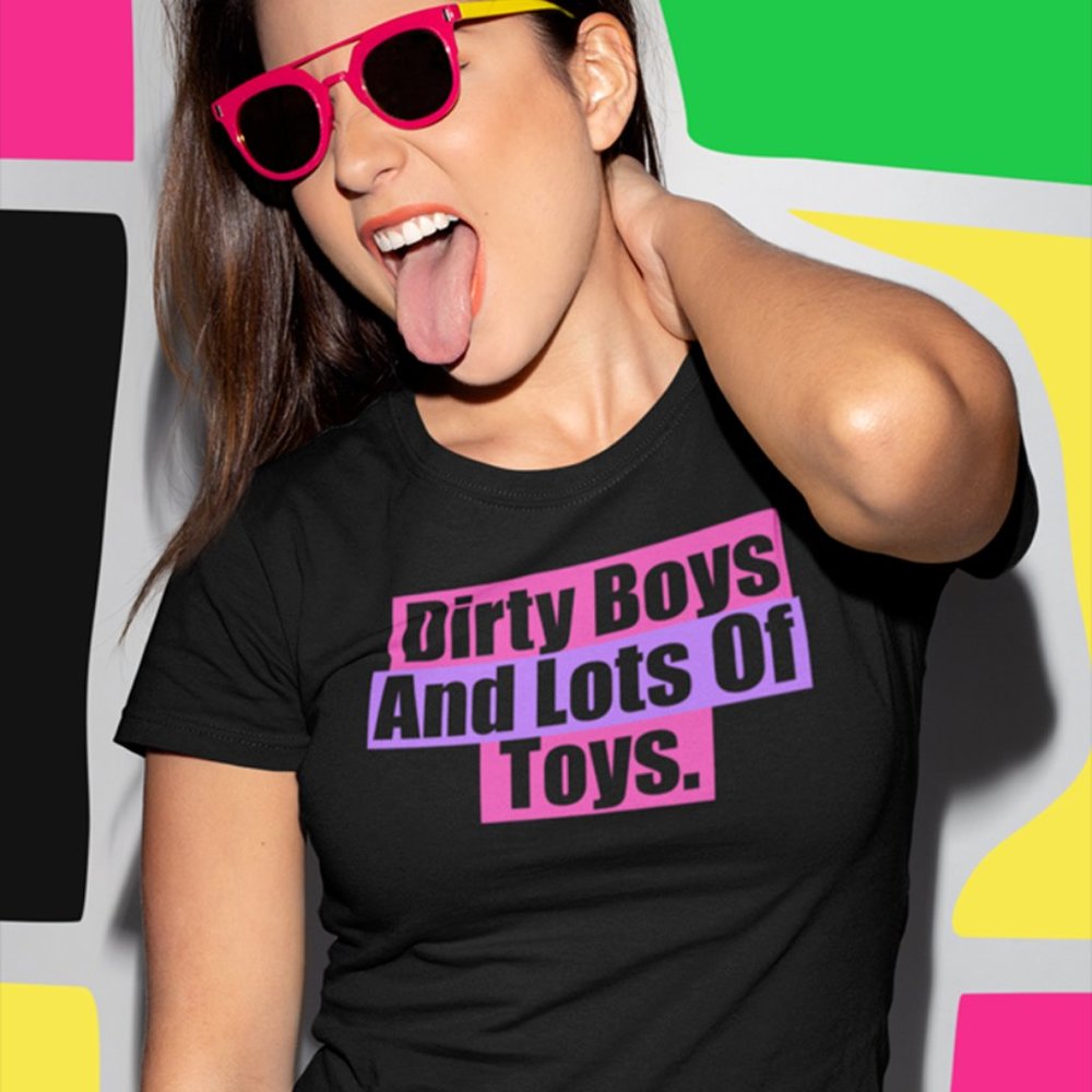 Dirty Boys and Lots of Toys T-shirt | Womens Fitted Tee | Naughty Shirts